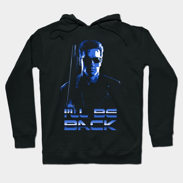 I'll be back Hoodie by Power Up Prints